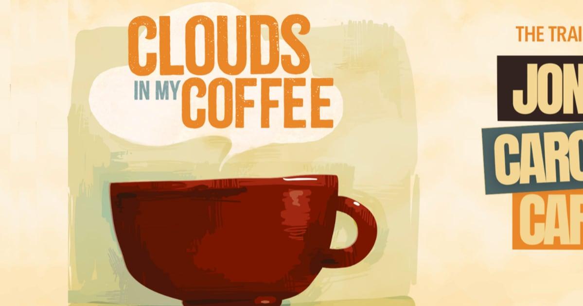 Clouds in My Coffee - Jan. 23-24, 2027